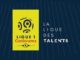 Ligue 1 LFP Ligue des Talents