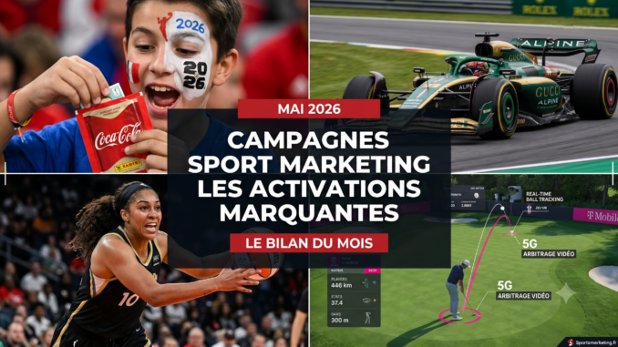 Digest marketing sportif mai 2026 – tendances sponsoring Coupe du Monde et activations de marques